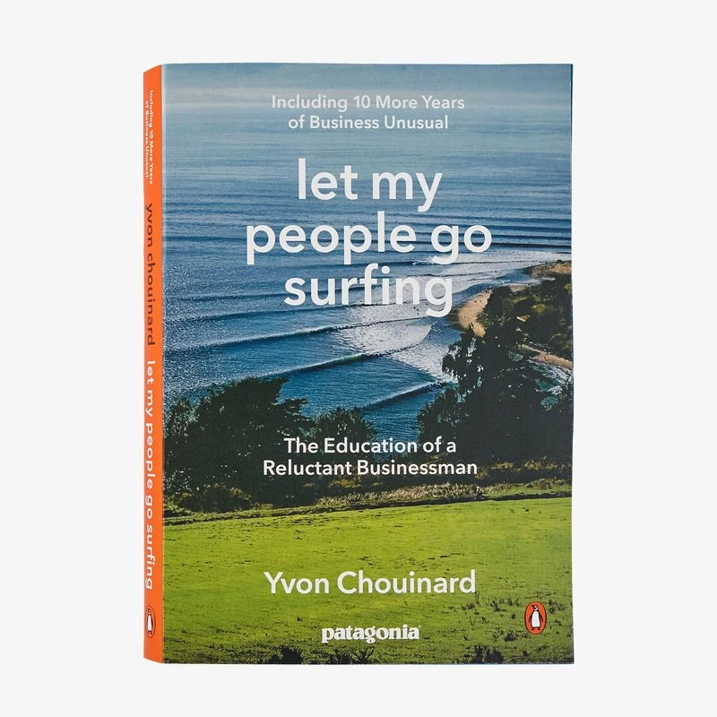 Let My People Go Surfing – Yvon Chouinard 1 Let My People Go Surfing – Yvon Chouinard