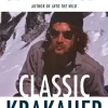 Classic Krakauer: Essays On Wilderness And Risk – Paperback