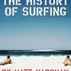 The History Of Surfing (Hardcover) By Warshaw Matt